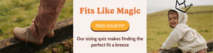 Fits like Magic. Find your fit! our sizing quiz makes finding the perfect fit a breeze