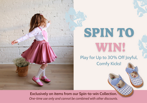 Spin to Win! Play for up to 30% off joyful, comfy kicks! Exclusively on items from our Spin-To-Win Collection. One-time use only & cannot be combined with other discounts. 